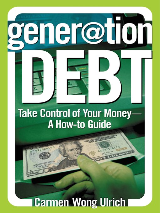 Title details for Generation Debt by Carmen Wong Ulrich - Available